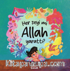Her Şeyi mi Allah Yarattı ?