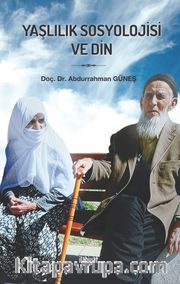Yaşlılık Sosyolojisi ve Din