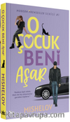 O Çocuk Beni Aşar (Ciltsiz)