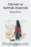 Gitmek ve Kalmak Arasında