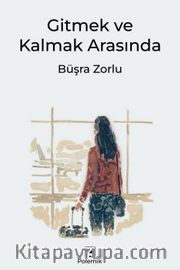 Gitmek ve Kalmak Arasında
