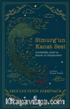 Sîmurg'un Kanat Sesi & Ferîdüddîn Attar'ın Hayatı ve Düşünceleri
