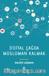 Dijital Çağda Müslüman Kalmak