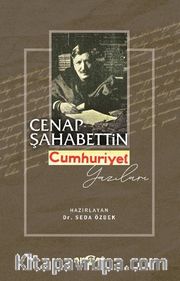 Cenap Şahabettin Cumhuriyet Yazıları