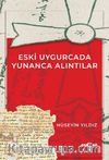 Eski Uygurcada Yunanca Alıntılar