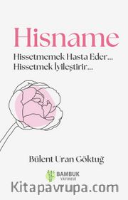 Hisname <br /> Hissetmemek Hasta Eder... Hissetmek İyileştirir...