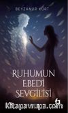 Ruhumun Ebedi Sevgilisi