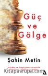 Güç ve Gölge & Hakikat ve Propaganda Arasında İktidarlar, Ekonomi ve Refah