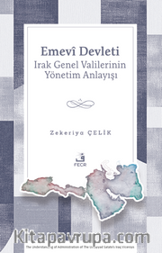 Emevî Devleti Irak Genel Valilerinin Yönetim Anlayışı