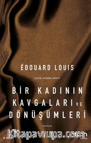 Bir Kadının Kavgaları ve Dönüşümleri