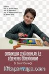 Ortaokulda Zeka Oyunları İle Eğlenerek Öğreniyorum - 5. Sınıf Örneği -