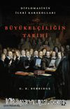 Büyükelçiliğin Tarihi & Diplomasinin İleri Karakolları