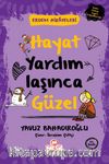 Hayat Yardımlaşınca Güzel / Erdem Hikayeleri