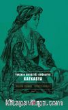 Tarihin Sıkıştığı Coğrafya: Kafkasya