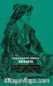 Tarihin Sıkıştığı Coğrafya: Kafkasya