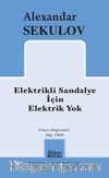 Elektrikli Sandalye İçin Elektrik Yok