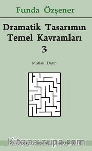 Dramatik Tasarımın Temel Kavramları 3