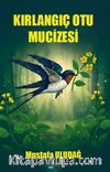 Kırlangıç Otu Mucizesi