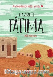 Hazreti Fatima / Gül Goncası / Peygamberimizin Mutlu Yuvası 3