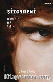 Şizofreni <br /> Bitmemiş Bir Tarih