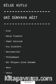 Gri Dünyaya Ağıt