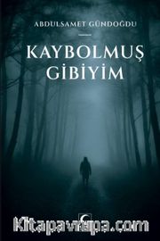 Kaybolmuş Gibiyim