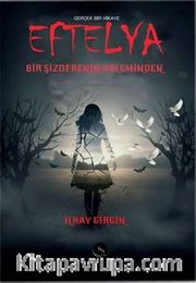 Eftelya <br /> Bir Şizofrenin Kaleminden