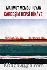 Kardeşim Hepsi Hikaye!
