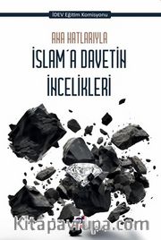Ana Hatlarıyla İslam'a Davetin İncelikleri