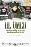 III. Ömer (Afganistan İslam Emirliği Kurucusu Molla Ömer Mücahid)