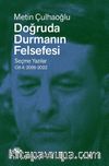 Doğruda Durmanın Felsefesi Cilt 4 & Seçme Yazılar 2006-2022