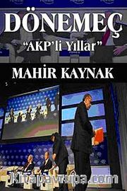 Dönemeç <br /> AKP'li Yıllar