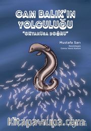 Cam Balık'ın Yolculuğu / Okyanusa Doğru 4. Kitap