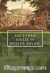Ahi Evran Ahilik ve Meslek Ahlakı