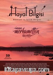 Hayal Bilgisi Edebiyat ve İyilik Dergisi Yıl: 15, Sayı: 59