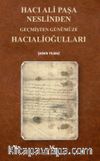 Hacı Ali Paşa Neslinden Geçmişten Günümüze Hacıalioğulları