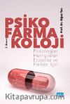 Psikofarmakoloji - Psikologlar, Hemşireler, Eczacılar ve Herkes İçin