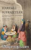 Haremli Sufrajetler & II. Abdülhamid Döneminde Türk Kadınlarının Hayatından Sahifeler