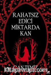 Rahatsız Edici Miktarda Kan