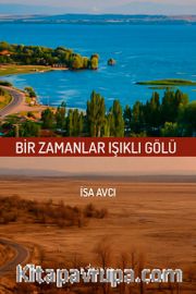 Bir Zamanlar Işıklı Gölü