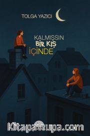 Kalmışsın Bir Kış İçinde