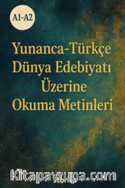 A1-A2 Yunanca-Türkçe Dünya Edebiyatı Üzerine Okuma Metinleri