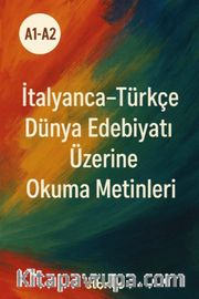 A1-A2 İtalyanca-Türkçe Dünya Edebiyatı Üzerine Okuma Metinleri