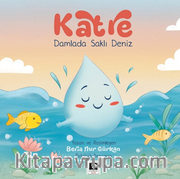Katre <br /> Damlada Saklı Deniz