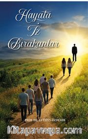 Hayata İz Bırakanlar