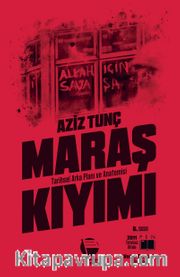 Maraş Kıyımı <br /> Tarihsel Arka Planı ve Anatomisi