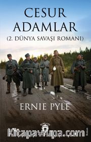 Cesur Adamlar (2. Dünya Savaşı Romanı)