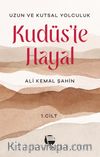 Kudüs'te Hayal (1. Cilt)