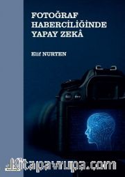 Fotoğraf Haberciliğinde Yapay Zeka