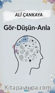 Gör - Düşün - Anla